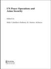 UN Peace Operations and Asian Security - eBook