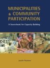 Municipalities and Community Participation : A Sourcebook for Capacity Building - eBook