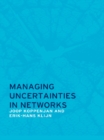 Managing Uncertainties in Networks : Public Private Controversies - eBook