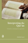 Interpreting the Qur'an : Towards a Contemporary Approach - eBook