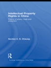 INTELLECTUAL PROPERTY RIGHTS IN CHINA : Politics of Piracy, Trade and Protection - eBook