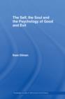 The Self, the Soul and the Psychology of Good and Evil - eBook