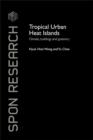Tropical Urban Heat Islands : Climate, Buildings and Greenery - eBook