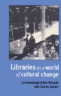 Libraries In A World Of Cultural Change - eBook