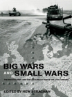 Big Wars and Small Wars : The British Army and the Lessons of War in the 20th Century - eBook