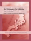 Representing the Other in Modern Japanese Literature : A Critical Approach - eBook
