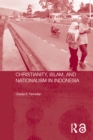 Christianity, Islam and Nationalism in Indonesia - eBook