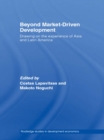 Beyond Market-Driven Development : Drawing on the Experience of Asia and Latin America - eBook