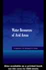 Water Resources of Arid Areas : Proceedings of the International Conference on Water Resources of Arid and Semi-Arid Regions of Africa, Gaborone, Botswana, 3-6 August 2004 - eBook