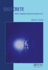 Shotcrete: More Engineering Developments : Proceedings of the Second International Conference on Engineering Developments in Shotcrete, October 2004, Cairns, Queensland, Australia. - eBook