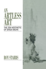 An Artless Art - The Zen Aesthetic of Shiga Naoya : A Critical Study with Selected Translations - eBook