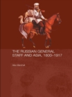 The Russian General Staff and Asia, 1860-1917 - eBook