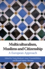 Multiculturalism, Muslims and Citizenship : A European Approach - eBook