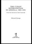 The Cuban Intervention in Angola, 1965-1991 : From Che Guevara to Cuito Cuanavale - eBook