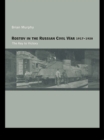 Rostov in the Russian Civil War, 1917-1920 : The Key to Victory - eBook