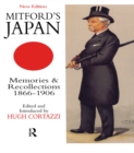Mitford's Japan : Memories and Recollections, 1866-1906 - eBook