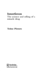 Interferon : The Science and Selling of a Miracle Drug - eBook