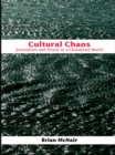 Cultural Chaos : Journalism and Power in a Globalised World - eBook