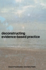 Deconstructing Evidence-Based Practice - eBook