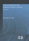 Grammaticalization and Language Change in Chinese : A formal view - eBook