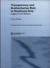 Transparency and Authoritarian Rule in Southeast Asia : Singapore and Malaysia - eBook