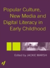 Popular Culture, New Media and Digital Literacy in Early Childhood - eBook