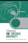 Towards the Virtuous University : The Moral Bases of Academic Practice - eBook