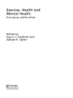 Exercise, Health and Mental Health : Emerging Relationships - eBook