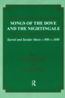 Songs of the Dove and the Nightingale : Sacred and Secular Music c.900-c.1600 - eBook