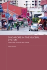 Singapore in the Global System : Relationship, Structure and Change - eBook