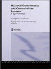National Governments and Control of the Internet : A Digital Challenge - eBook