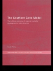 The Southern Cone Model : The Political Economy of Regional Capitalist Development in Latin America - eBook