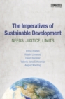 The Imperatives of Sustainable Development : Needs, Justice, Limits - eBook