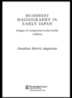 Buddhist Hagiography in Early Japan : Images of Compassion in the Gyoki Tradition - eBook