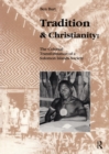 Tradition and Christianity : The Colonial Transformation of a Solomon Islands Society - eBook