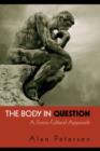 The Body in Question : A Socio-Cultural Approach - eBook