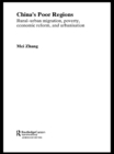 China's Poor Regions : Rural-Urban Migration, Poverty, Economic Reform and Urbanisation - eBook