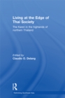 Living at the Edge of Thai Society : The Karen in the Highlands of Northern Thailand - eBook