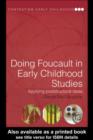 Doing Foucault in Early Childhood Studies : Applying Post-Structural Ideas - eBook