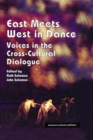 East Meets West in Dance : Voices in the Cross-Cultural Dialogue - eBook