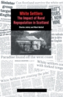 White Settlers : The Impact of Rural Repopulation in Scotland - eBook