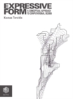 Expressive Form : A Conceptual Approach to Computational Design - eBook