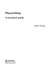 Playwriting : A Practical Guide - eBook