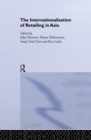 The Internationalisation of Retailing in Asia - eBook