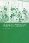 Alternative Narratives in Modern Japanese History - eBook