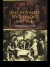 The Royalist War Effort : 1642-1646 - eBook
