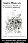 Tracing Modernity : Manifestations of the Modern in Architecture and the City - eBook