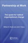 Partnership at Work : The Quest for Radical Organizational Change - eBook