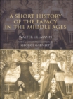 A Short History of the Papacy in the Middle Ages - eBook