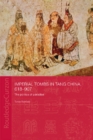 Imperial Tombs in Tang China, 618-907 : The Politics of Paradise - eBook